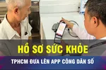 18 GIỜ NGÀY 5-5: TPHCM đưa hồ sơ sức khỏe lên app công dân số