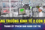 18 GIỜ NGÀY 8-5: TPHCM quyết đạt tăng trưởng kinh tế 2 con số