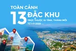 13 đặc khu trực thuộc 34 tỉnh, thành từ ngày 1-7