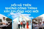 Hối hả trên những công trình xây trường học mới