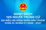 Danh sách 125 người trúng cử đại biểu HĐND TPHCM khóa XI, nhiệm kỳ 2026-2031