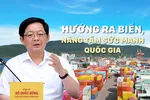 Hướng ra biển, nâng tầm sức mạnh quốc gia