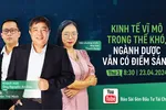 Talk show: Kinh tế vĩ mô trong thế khó, ngành dược vẫn có điểm sáng