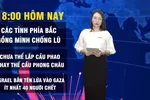 18 GIỜ HÔM NAY: Các tỉnh phía Bắc gồng mình chống lũ 