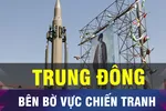 18 GIỜ HÔM NAY: Trung Đông bên bờ vực chiến tranh