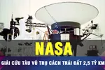 KHÔNG THỂ TIN: NASA giải cứu tàu vũ trụ cách trái đất 2,5 tỷ km