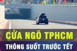 18 GIỜ HÔM NAY: Thông xe 4 công trình cửa ngõ của TPHCM