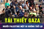 18 GIỜ HÔM NAY: Ông Trump nói người Palestine không nên trở lại Dải Gaza