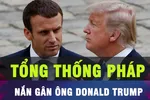 18 GIỜ HÔM NAY: Tổng thống Pháp muốn ông Trump cứng rắn với Nga