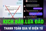18 GIỜ HÔM NAY: Cảnh báo nhiều kịch bản lừa đảo qua ví điện tử
