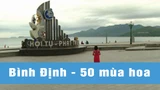 Bình Định - 50 mùa hoa