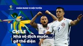 Bảng C: CHILÊ - Nhà vô địch muốn.. gỡ thể diện