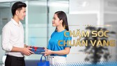 Chương trình “Chăm sóc chuẩn vàng” mang đến nhiều giá trị lớn cho khách hàng