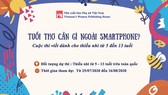 Phát động cuộc thi viết “Tuổi thơ em cần gì ngoài smartphone?”