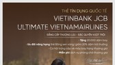 Chi tiêu ngay - Tích lũy dặm bay với Thẻ VietinBank Ultimate VNA