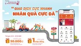 “Giao dịch cực nhanh – Nhận quà cực đã” cùng ứng dụng Agribank E-Mobile Banking