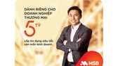 MSB ra mắt gói tín dụng siêu tốc cho doanh nghiệp thương mại MSB ra mắt gói tín dụng siêu tốc cho doanh nghiệp thương mại
