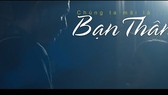 “Bạn thân” - Sự thể nghiệm mới của dòng phim thanh xuân