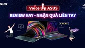 Khởi động sân chơi “Voice Up ASUS: Review hay – Nhận quà liền tay”