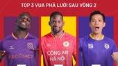 Ba chân sút đang dẫn đầu danh sách "dội bom"