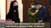 'Stepmother' sentenced to death for torturing 8-year-old girl to dealth