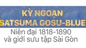 Kỳ ngoạn Satsuma (Gosu-Blue) niên đại 1818-1890 và giới sưu tập Sài Gòn