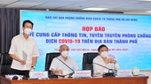 Ban Chỉ đạo phòng, chống dịch Covid-19 TP Hồ Chí Minh trao đổi thông tin tại họp báo.