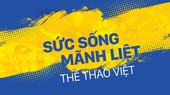Sức sống mãnh liệt thể thao Việt