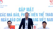 Q.Chủ tịch Trần Quốc Tuấn khẳng định báo chí với vai trò là tiền đạo trong sơ đồ bóng đá và có những đóng góp không nhỏ trong sự phát triển của thể thao nói chung, bóng đá nói riêng