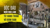 Độc đáo ngôi nhà làm từ hàng trăm vỏ bom đạn