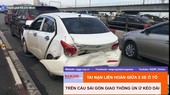 Tai nạn liên hoàn giữa 5 xe ô tô trên cầu Sài Gòn, giao thông ùn ứ kéo dài