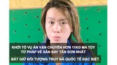 Tin nóng: Khởi tố vụ án vận chuyển hơn 11kg ma túy từ Pháp về sân bay Tân Sơn Nhất; Bắt giữ đối tượng truy nã quốc tế đặc biệt