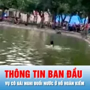Podcast bản tin ANTT 27-10: Thông tin ban đầu vụ cô gái nghi đuối nước ở hồ Hoàn Kiếm