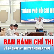 Podcast bản tin tối 2-6: TPHCM ban hành chỉ thị về tổ chức kỳ thi tốt nghiệp THPT