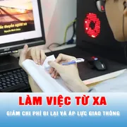 Podcast tin tối 10-3: Khuyến khích làm việc từ xa để giảm chi phí đi lại và áp lực giao thông