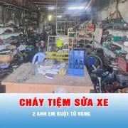 Podcast tin chiều 17-3: Cháy tiệm sửa xe, 2 anh em ruột tử vong