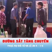Podcast tin tối 22-3: Ngành đường sắt tăng chuyến phục vụ giỗ Tổ và lễ 30-4 - 1-5