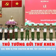 Podcast bản tin thời sự ngày 10-6: Thủ tướng gửi Thư khen các đơn vị phá chuyên án ma túy xuyên quốc gia