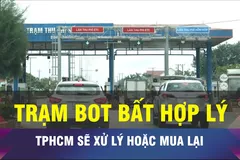 TPHCM sẽ mua lại và xử lý những trạm thu phí bất hợp lý