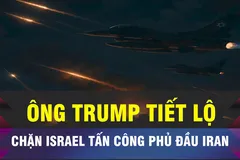 18 GIỜ HÔM NAY: Ông Trump tiết lộ lý do Israel chưa tấn công Iran