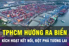 18 GIỜ NGÀY 17-9: Kích hoạt không gian biển, tạo đột phá cho TPHCM