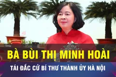 18 GIỜ NGÀY 16-10: Bà Bùi Thị Minh Hoài tái đắc cử Bí thư Thành ủy Hà Nội