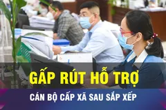 18 GIỜ NGÀY 29-10: Đề xuất sớm có chính sách hỗ trợ cán bộ cấp xã