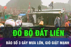 18 GIỜ HÔM NAY: Bão số 3 đổ bộ đất liền, gây mưa lớn, gió giật mạnh