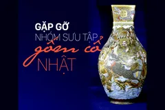 Gặp gỡ nhóm sưu tập gốm cổ Nhật