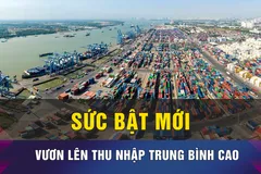 Điểm tựa cho Việt Nam bước vào nhóm quốc gia thu nhập trung bình cao