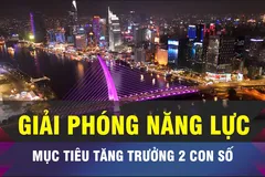 18 GIỜ NGÀY 6-1: Kích hoạt động lực tăng trưởng 2 con số