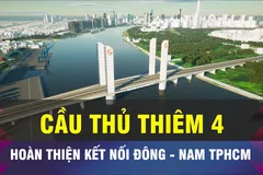 18 GIỜ NGÀY 7-1: TPHCM thống nhất chủ trương xây cầu Thủ Thiêm 4