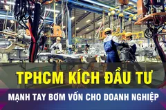 18 GIỜ NGÀY 21-1: TPHCM bơm vốn cho doanh nghiệp để kích đầu tư 