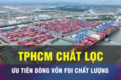 18 GIỜ NGÀY 24-2: TPHCM ưu tiên chọn lọc dòng vốn FDI